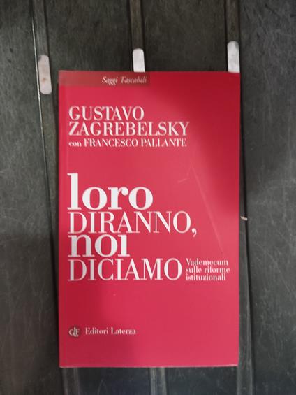 Loro diranno, noi diciamo - Gustavo Zagrebelsky - copertina