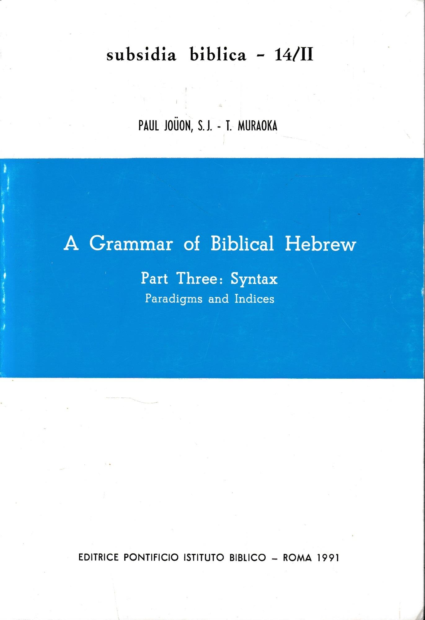 A grammar of biblical hebrew, vol. II°, part three: Syntax