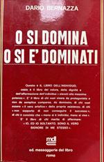 O si domina o si è dominati