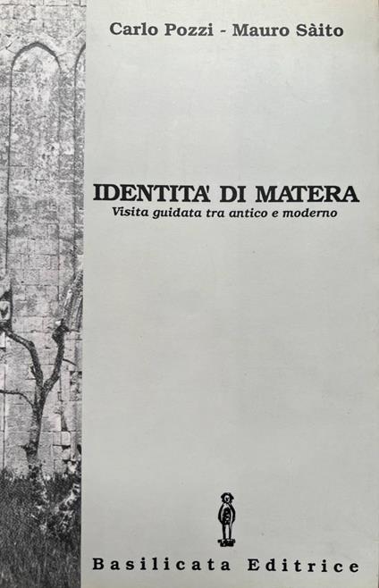 Identità di Matera. Visita guidata tra antico e moderno - copertina