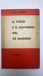 Il voto e il governo del 25 maggio