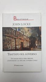 Trattato sul governo. Un saggio sulla vera origine del governo civile