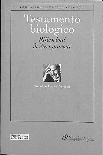 Testamento Biologico - Riflessioni Di Dieci Giuristi