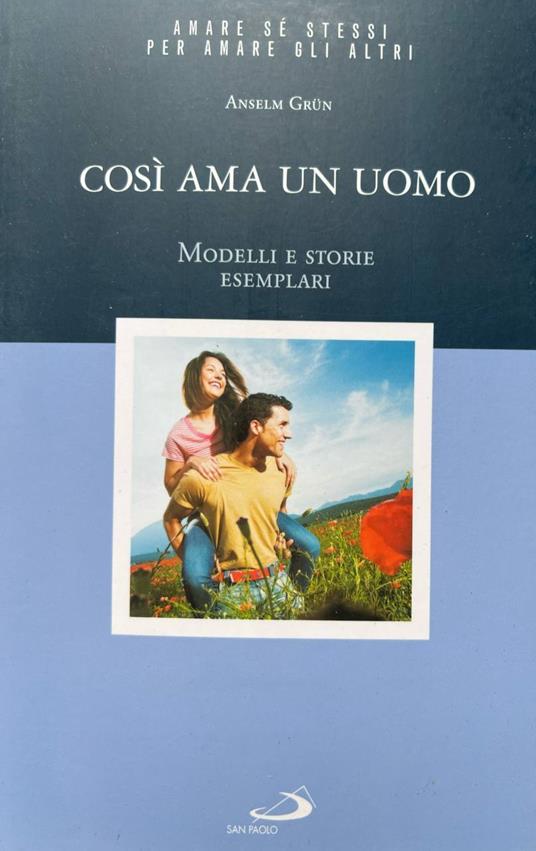 Così ama un uomo. Modelli e storie esemplari - Anselm Grün - copertina