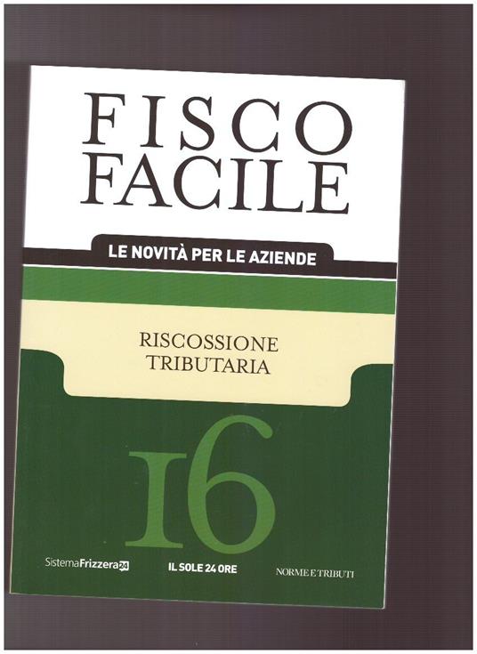 Fisco Facile Riscossione Tributaria - 16 - copertina