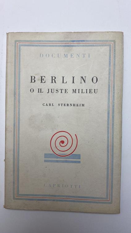 Berlino o il Juste Milieu - Carl Sternheim - copertina