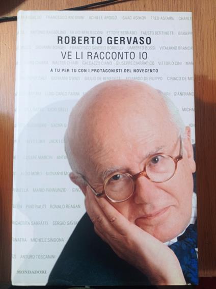Ve li racconto io. A tu per tu con i protagoniosti del Novecento - Roberto Gervaso - copertina