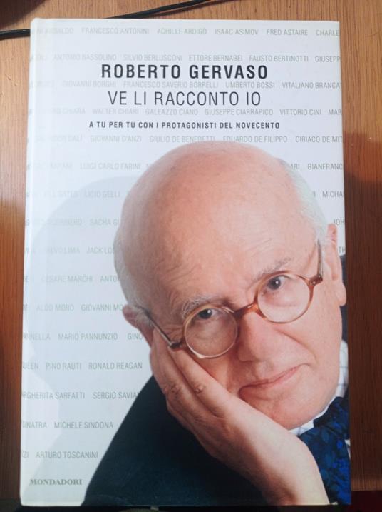 Ve li racconto io. A tu per tu con i protagoniosti del Novecento - Roberto Gervaso - copertina