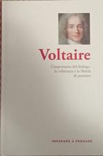 Voltaire. L'importanza del dialogo, la tolleranza e la libertà di pensiero