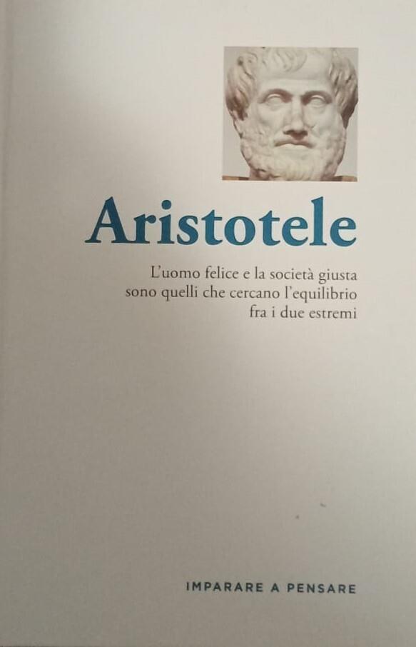 Aristotele. L'uomo felice e la società giusta sono quelli che cercano l'equilibrio fra i due estremi