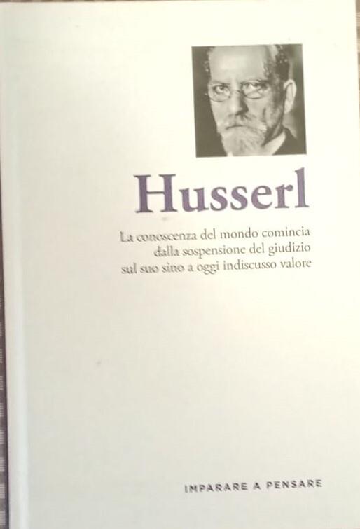 Hussel. La conoscenza del mondo comincia dalla sospensione del giudizio sul suo sino a oggi indiscusso valore - copertina