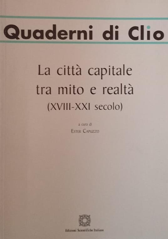 La città capitale tra mito e realtà (XVIII-XXI secolo) - copertina