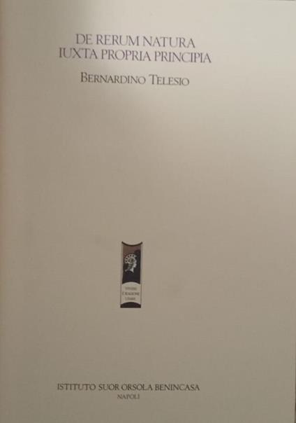 De rerum natura iuxta propria principia - Bernardino Telesio - copertina