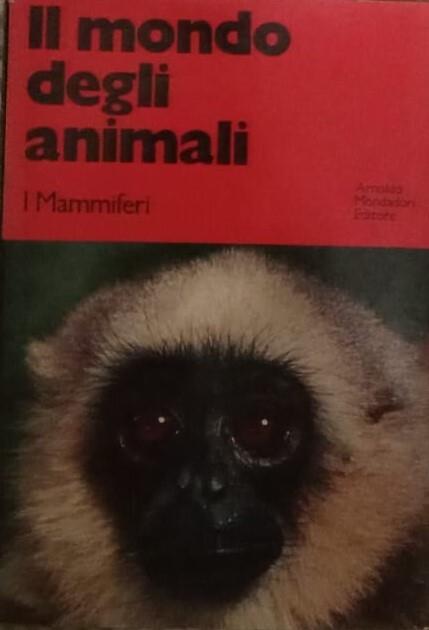 Il mondo degli animali: i mammiferi - Ivan T. Sanderson - copertina