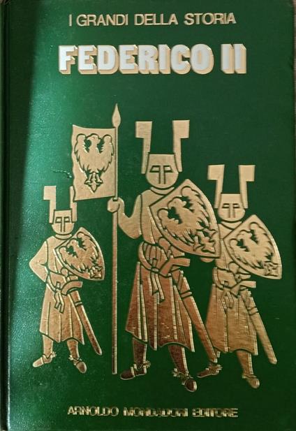 La vita e il tempo di Federico II - Mario Rivoire - copertina