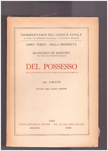 Del Possesso.Della denunzia di nuova opera e di danno temuto. Libro Terzo. Art. 1140-1172 - copertina