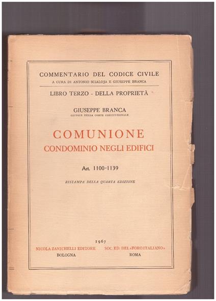 Comunione Condominio negli edifici. Libro Terzo Della Proprietà. Art. 1100-1139 - Giuseppe Branca - copertina