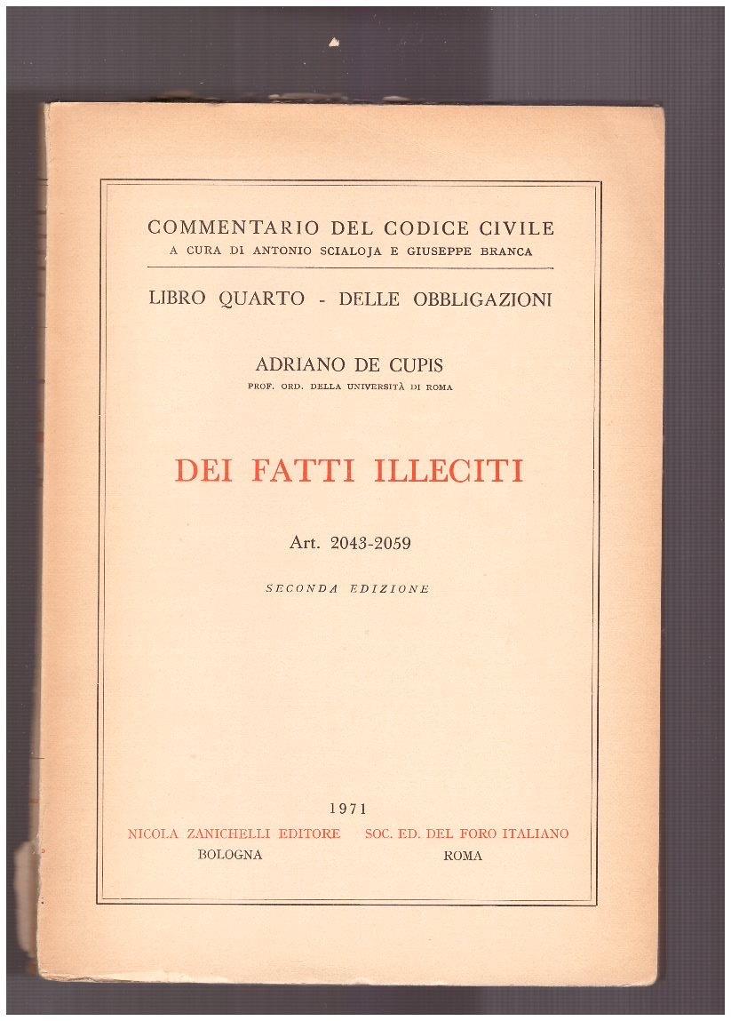 Dei fatti illeciti. Libro Quarto. Art. 2043-2059