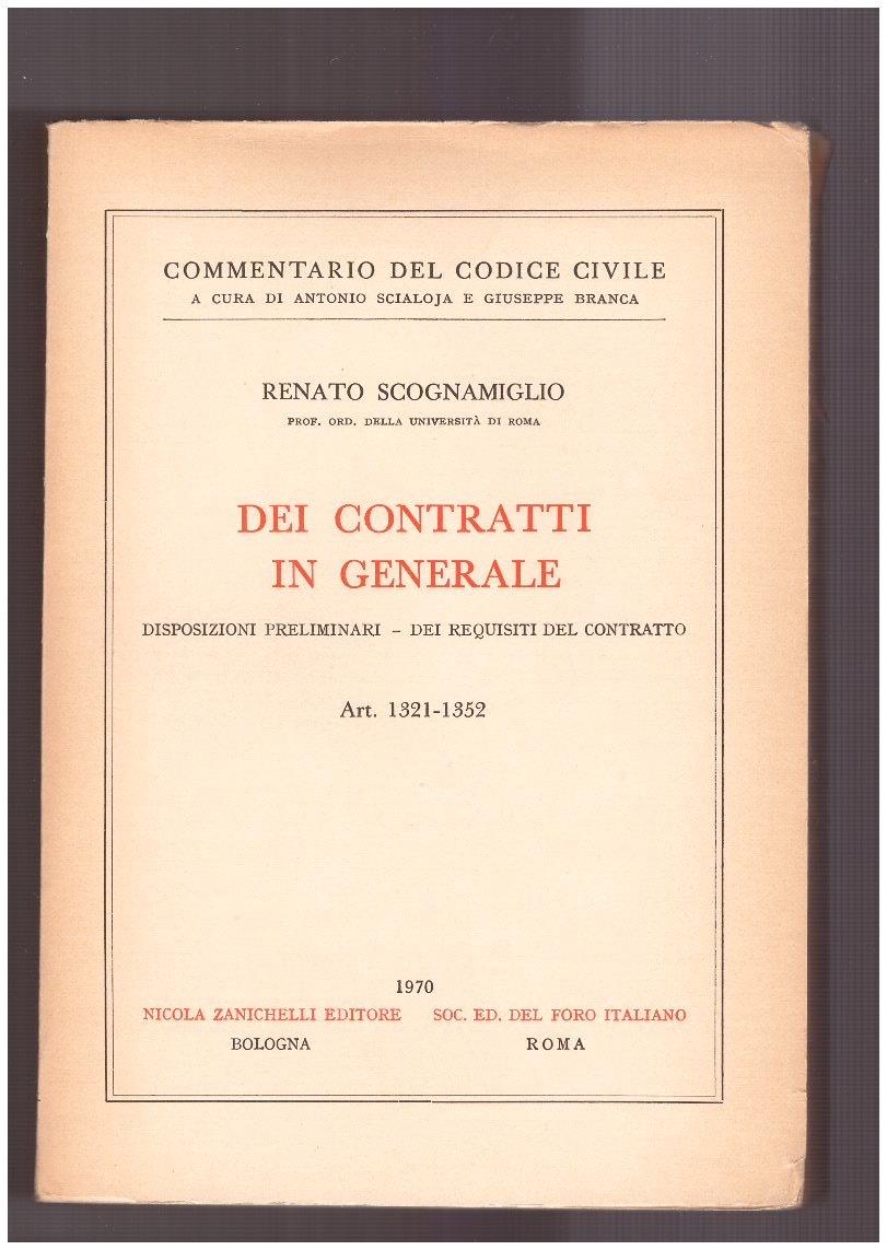 Dei contratti in generale. Disposizioni preliminari - Dei Requisiti del contratto Art. 1321-1352