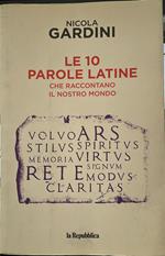 Le 10 parole latine che raccontano il nostro mondo