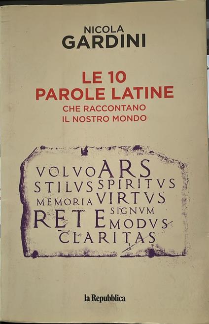 Le 10 parole latine che raccontano il nostro mondo - Nicola Gardini - copertina
