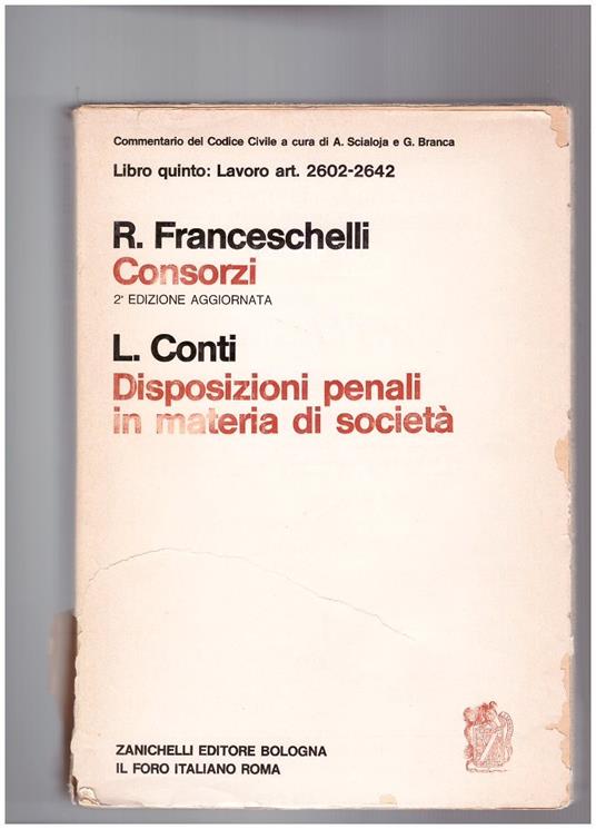 Consorzi. Disposizioni penali in materia di Società Libro Quinto art. 2602-2642 - copertina