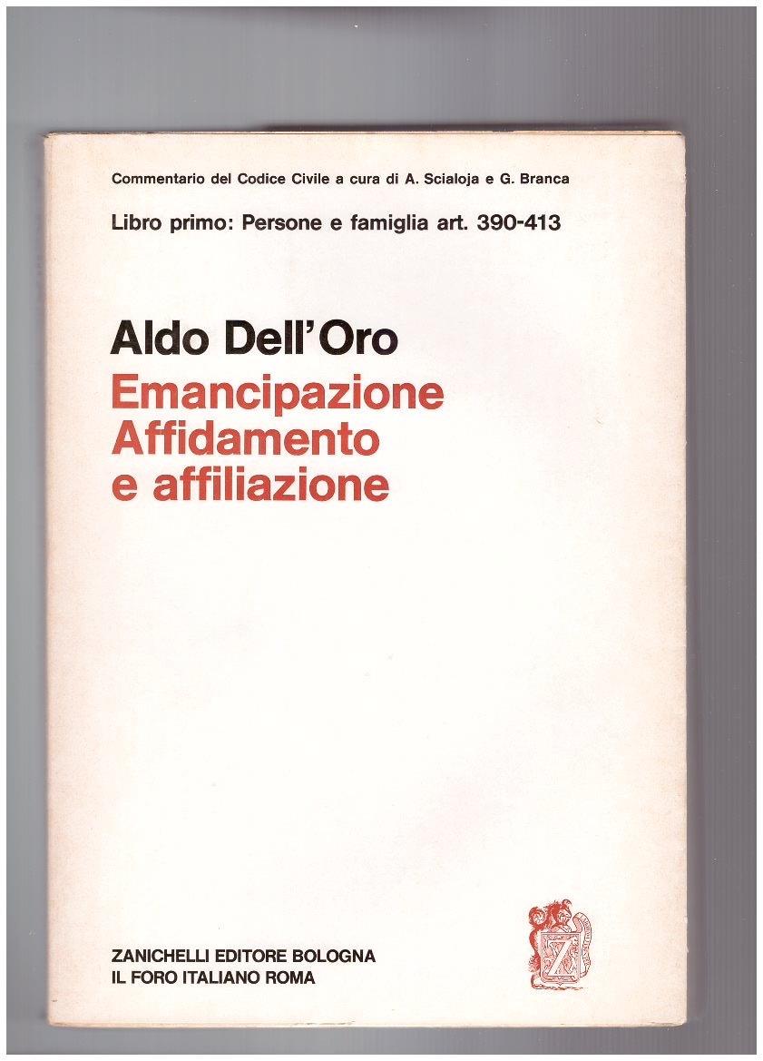 Emancipazione Affidamento e affiliazione Libro primo: Persone e famiglia art. 390-413