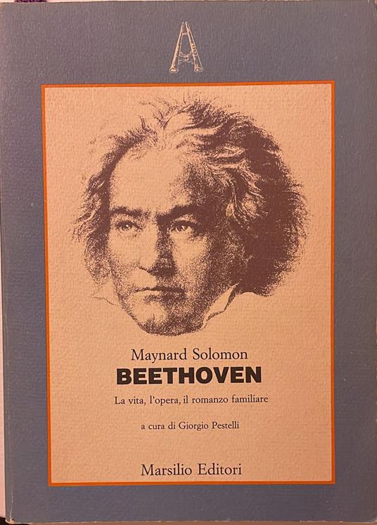 Beethoven. La vita, l'opera, il romanzo familiare - Maynard Solomon - copertina