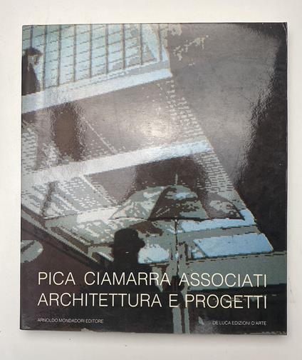 Pica Ciamarra Associati. Architettura e progetti - copertina