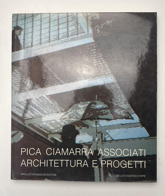 Pica Ciamarra Associati. Architettura e progetti - copertina