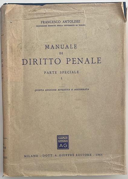 Manuale di diritto penale I Parte speciale - Francesco Antolisei - copertina