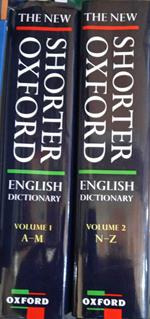The New Shorter Oxford English Dictionary on historical Principles (2 Volumi)