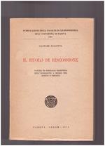 Il ruolo di riscossione .Natura ed efficacia oggettiva dell'iscrizione a ruolo del debito d'imposta