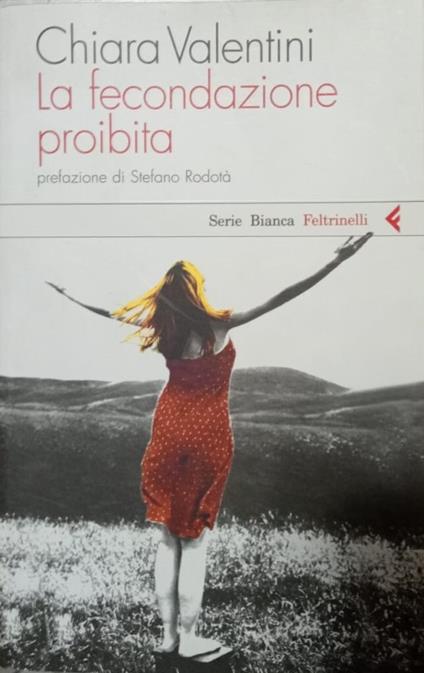 La fecondazione proibita - Chiara Valentini - copertina