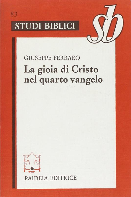 La gioia di Cristo nel quarto Vangelo - Giuseppe Ferraro - copertina