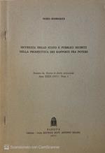 Sicurezza dello stato e pubblici segreti nella prospettiva di rapporti tra i poteri