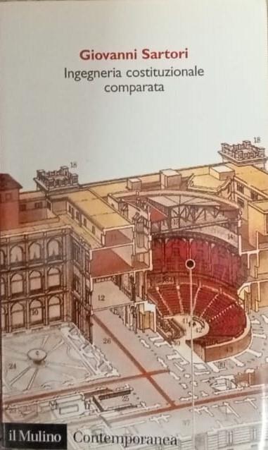 Ingegneria costituzionale comparata. Strutture, incentivi ed esiti - Giovanni Sartori - copertina