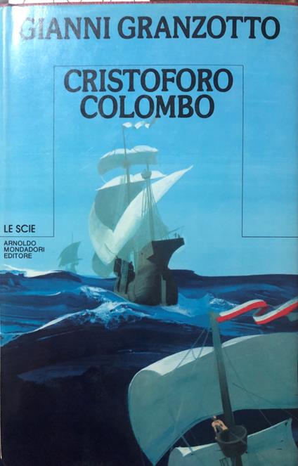 Cristoforo Colombo - Gianni Granzotto - copertina