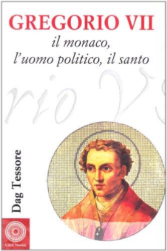 Gregorio VII. Il monaco, l'uomo politico, il santo - copertina