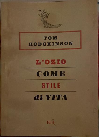 L'ozio come stile di vita - Tom Hodgkinson - copertina