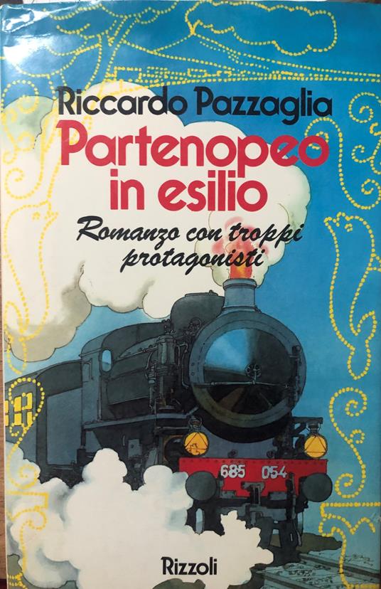 Partenopeo in esilio. Romanzo con troppi protagonisti - Riccardo Pazzaglia - copertina
