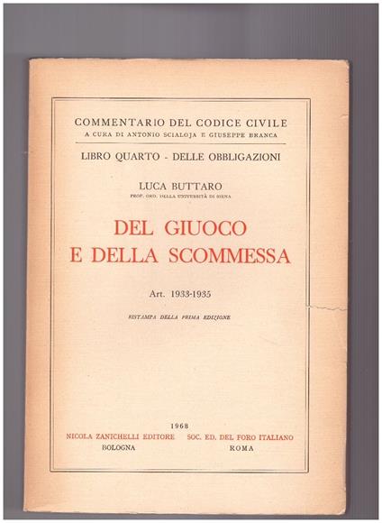 Del Giuoco e della Scommessa Libro Quarto Delle Obbligazioni Art. 1933-1935 - Luca Buttaro - copertina