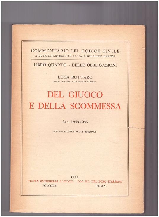 Del Giuoco e della Scommessa Libro Quarto Delle Obbligazioni Art. 1933-1935 - Luca Buttaro - copertina
