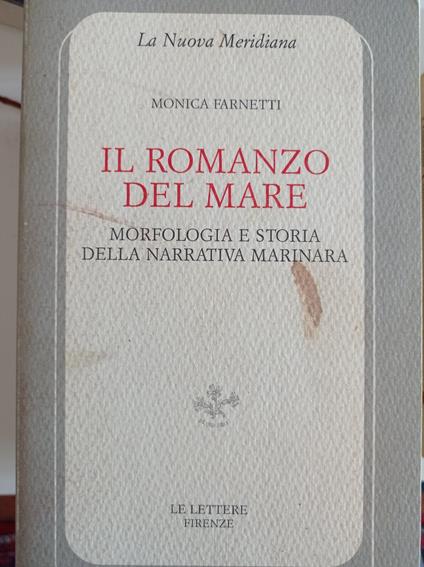 Il romanzo del mare. Morfologia e storia della narrativa marinara - Monica Farnetti - copertina