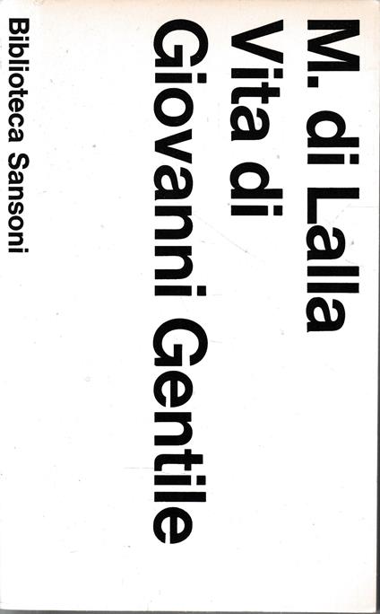 Vita di Giovanni Gentile - Manlio Di Lalla - copertina