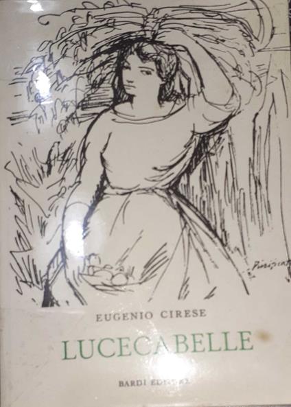 Lucecabelle. Con una premessa di Francesco Ulivi - Eugenio Cirese - copertina