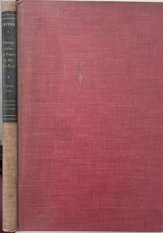 Prerequisites to peace in the far east - Nathaniel Peffer - copertina