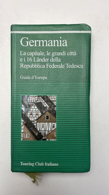 Germania. La capitale, le grandi città e i 16 Lander della repubblica Federale Tedesca - copertina