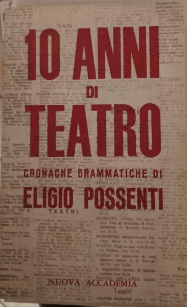 10 anni di teatro (cronache drammatiche)