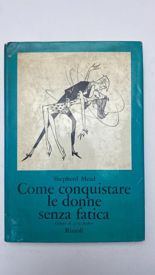 Come conquistare le donne senza fatica - Shepherd Mead - copertina